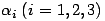 alpha_i\; (i=1,2,3) ...(24.1)