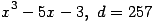 x^3-5x-3,\; d=257 ...(296.1)
